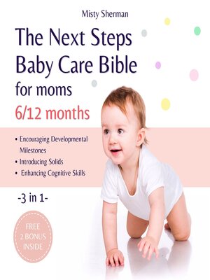 cover image of The Next Steps Baby Care Bible for Moms (6/12 Months)